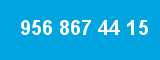 956 867 44 15